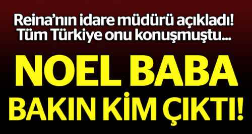 Reina'daki noel baba bakın kim çıktı!