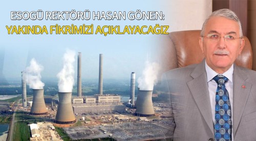 Rektör Gönen'den termik santral açıklaması