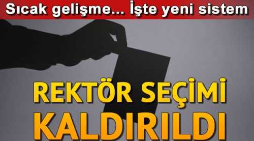 Rektör seçimi kaldırıldı