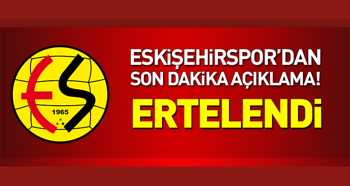 Resmi siteden açıklandı! Ertelendi!