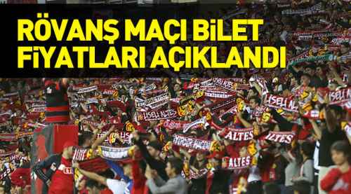 Rövanş maçı bilet fiyatları açıklandı