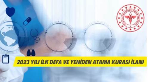 Sağlık Bakanlığı 2023 yılı ilk defa ve yeniden atama kurası