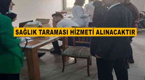 Sağlık taraması hizmeti alınacaktır