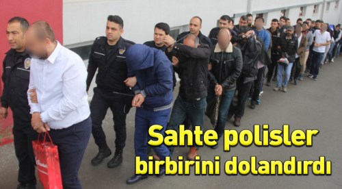 Sahte polisler birbirini dolandırdı