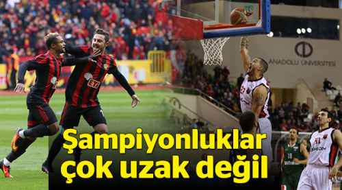 Şampiyonluklar çok uzak değil