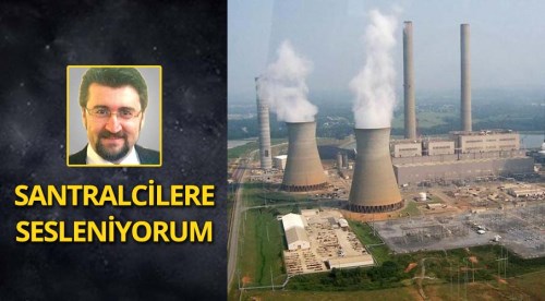 Santralcilere sesleniyorum