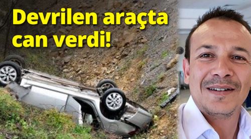 Şarampole devrilen araçta can verdi