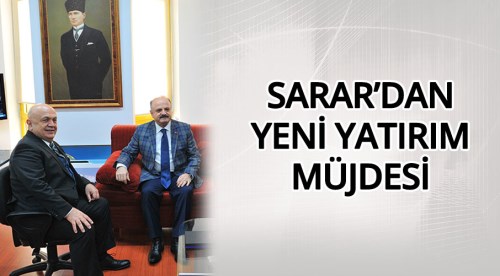 Sarar'dan yeni yatırım müjdesi