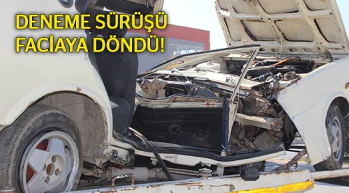 Satın almak istediği aracı denemek istedi!