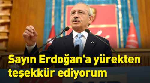 Sayın Erdoğan'a teşekkür ediyorum