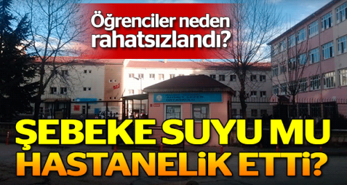 Şebeke suyu mu hastanelik etti?
