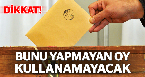Seçmen listeleriyle ilgili önemli uyarı!