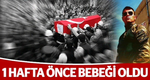 Şehidin daha 1 hafta önce bebeği oldu