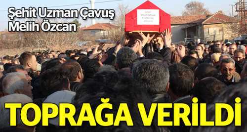 Şehit Uzman Çavuş toprağa verildi