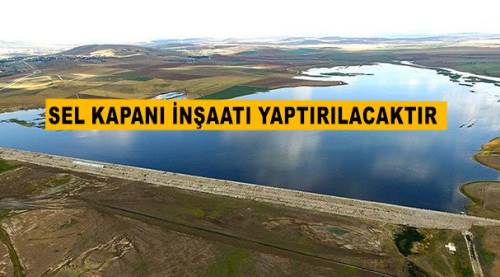 Sel kapanı inşaatı yaptırılacaktır