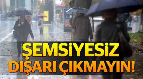 Şemsiyesiz dışarı çıkmayın!
