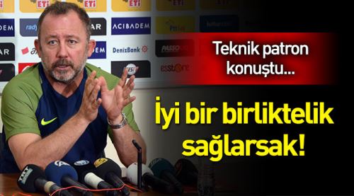 Sergen Yalçın'dan birlik çağrısı