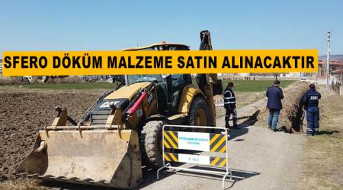 Sfero döküm malzeme satın alınacaktır