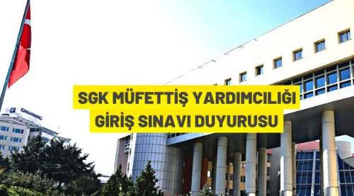 SGK Müfettiş Yardımcısı alacak