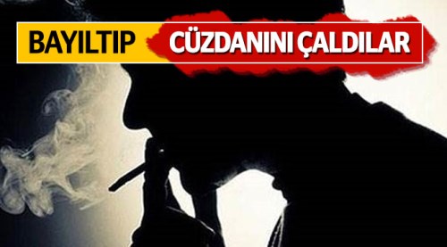 Sigara ile bayıltıp cüzdanını çaldılar