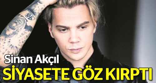 Sinan Akçıl siyasete göz kırptı