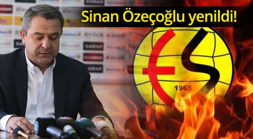 Sinan Özeçoğlu yenildi!