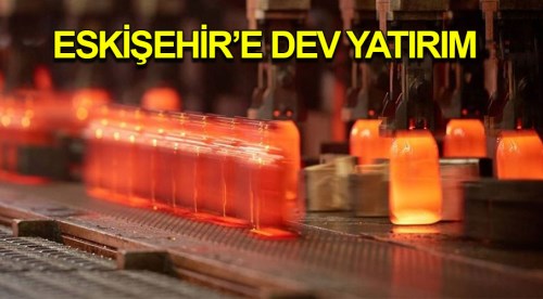 Şişecam dev fırınını Eskişehir'de ateşledi