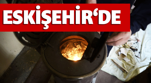 SİVRİHİSAR'DA 4 KİŞİYİ SOBA ZEHİRLEDİ