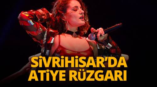 Sivrihisar'da Atiye rüzgarı esti