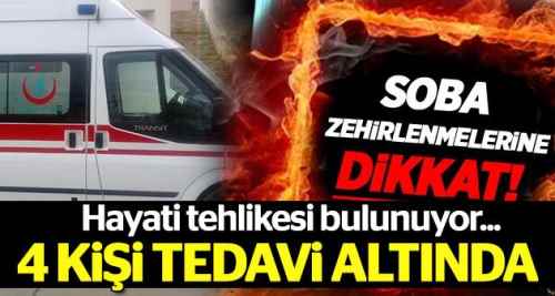 Sobadan zehirlenen 4 kişi tedavi altında