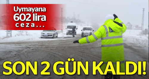 Son 2 gün, uymayana 602 lira ceza!