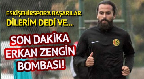 Son Dakika! Erkan Zengin ayrıldı...