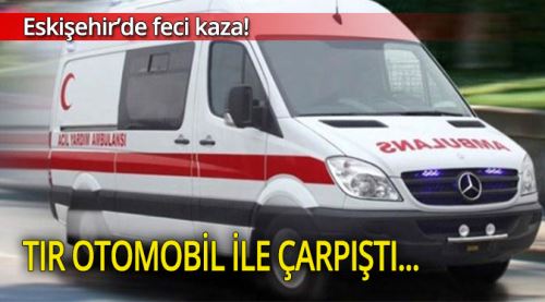 Son Dakika! Tır otomobil ile çarpıştı: 5 kişi yaralandı