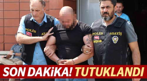 Son dakika! Tutuklandı...