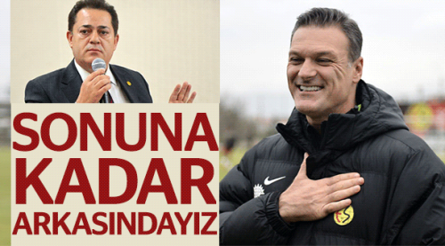 Sonuna kadar arkasındayız