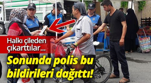 Sonunda polis bu yazıları dağıttı!