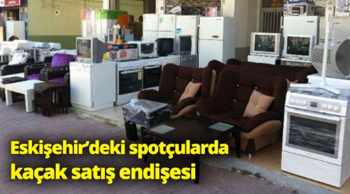 Spotçularda ‘kaçak satışı’ endişesi