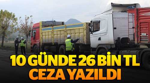 Sürücülere 10 günde 26 bin TL ceza