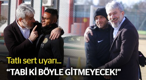 Tabi ki bu böyle gitmeyecek!