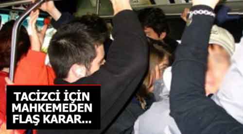 Tacizci için mahkemeden emsal karar! 