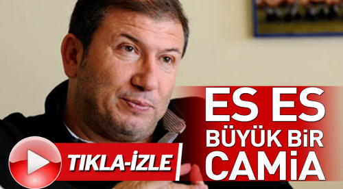 Tanju: ESES büyük camia
