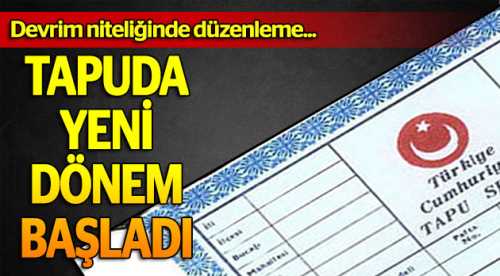 Tapuda devrim niteliğinde düzenleme