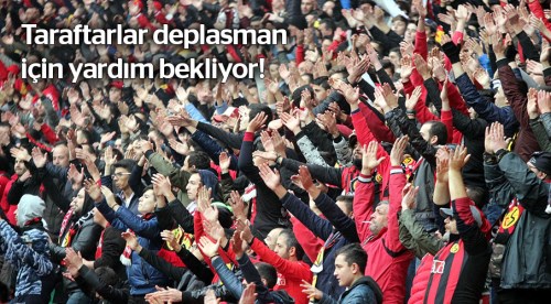 Taraftarlar deplasman için yardım bekliyor