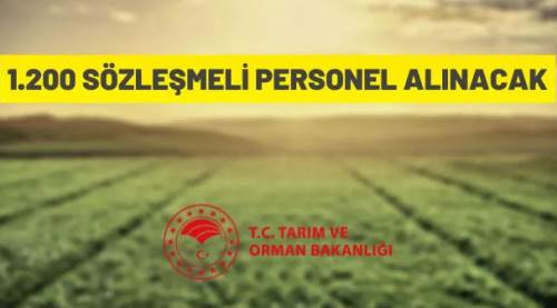 Tarım ve Orman Bakanlığı 1.200 Sözleşmeli Personel alacak