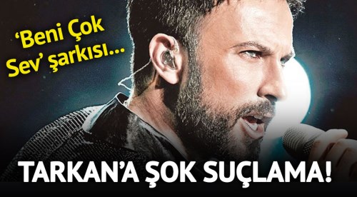 Tarkan'ın Beni Çok Sev şarkısı çalıntı mı?