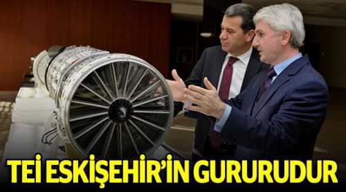 TEİ Eskişehir'in gururudur