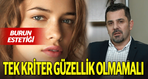 Tek kriter güzellik olmamalı