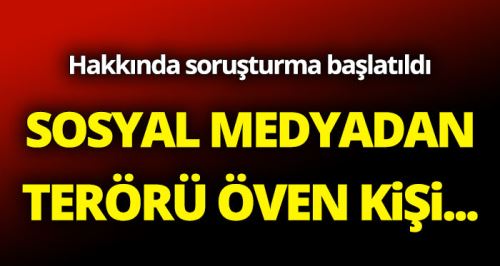 Teröre destek veren kişi hakkında soruşturma
