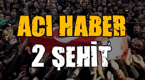 Teröristlerden hain tuzak: 2 Şehit, 1 yaralı