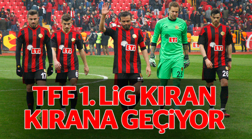 TFF 1. Lig kıran kırana geçiyor